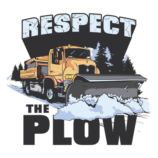 Respect the plow snow quote PNG Design