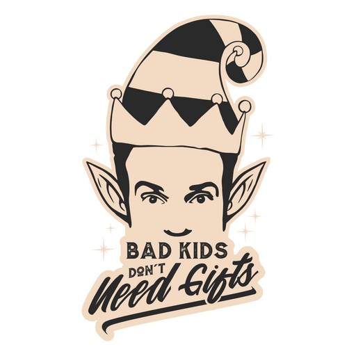 Bad kids don't need gifts PNG Design