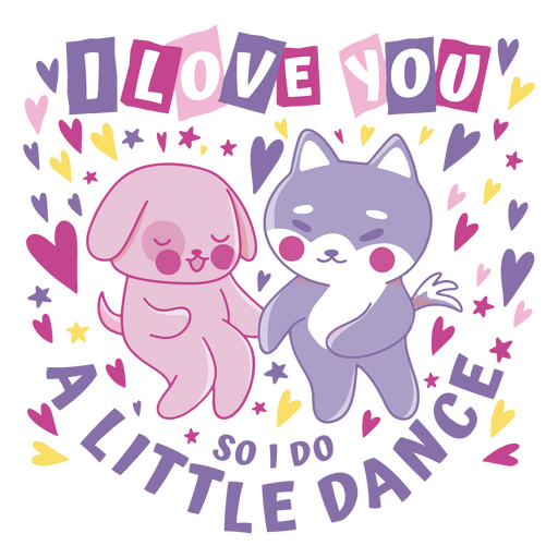 Eu te amo, então eu faço uma dancinha Desenho PNG