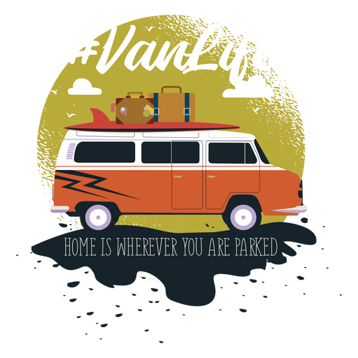 Das Vanlife-Zuhause ist überall dort, wo Sie gepackt sind PNG-Design