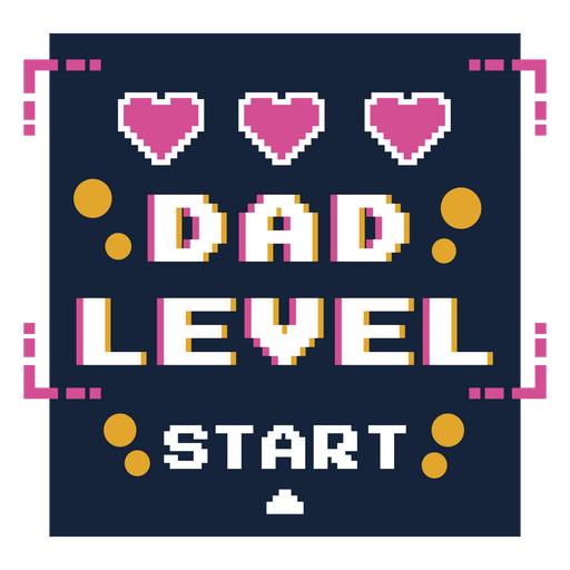 Dad level start pixel art PNG Design