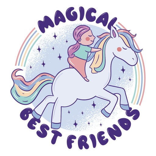 Girl riding a unicorn with the words magical best friends PNG Design