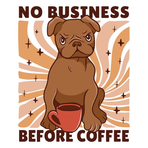 No hay negocios antes del caf?. Diseño PNG