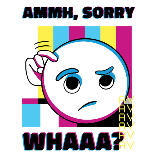Amh sorry what emoji retro PNG Design