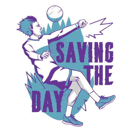 Fußballspieler kickt einen Ball mit den Worten ?Saving the Day?. PNG-Design