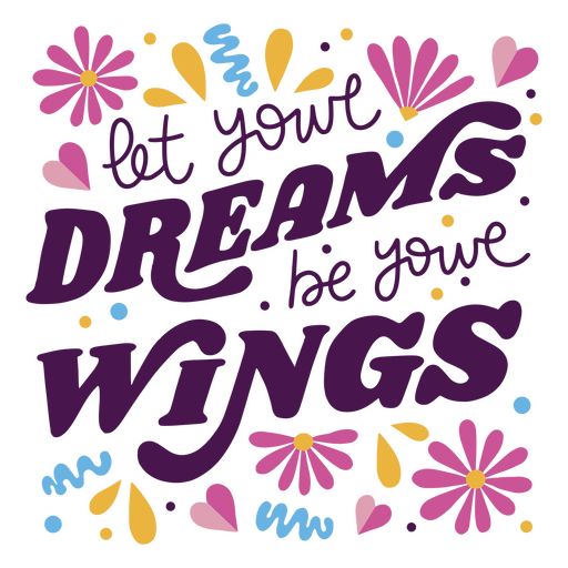 Deje que sus sueños sean sus letras de citas de alas Diseño PNG