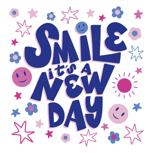 Smile it's a new day quote lettering