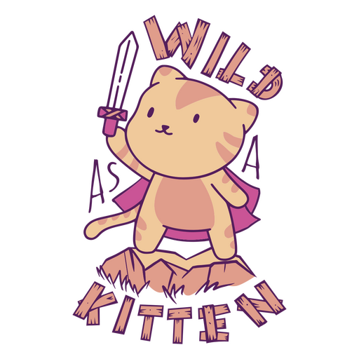 Wild as a kitten cute cat quote badge PNG Design
