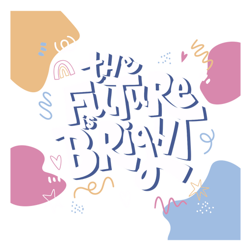 The future is bright quote lettering
