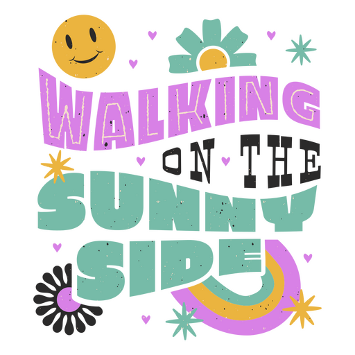 Walking on the sunny side retro quote PNG Design