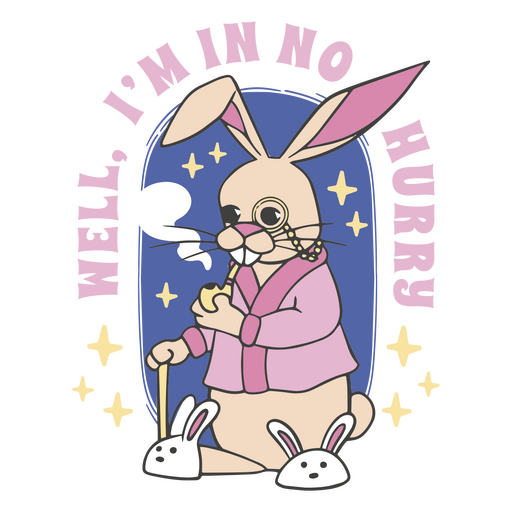 No hurry funny bunny cute quote badge