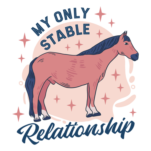 My only stable relationship PNG Design