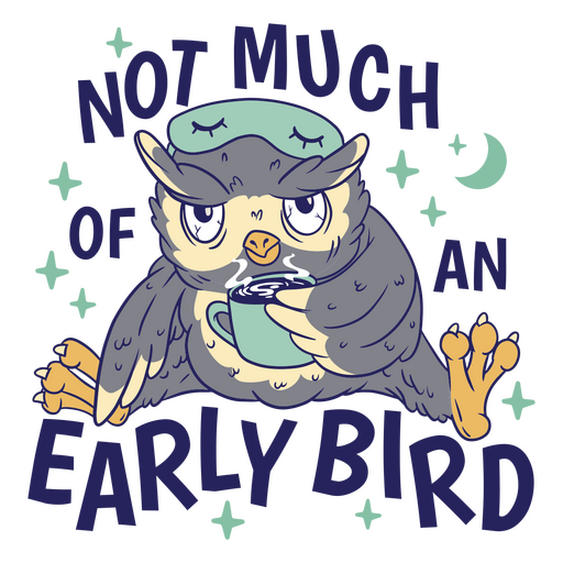 Not much of an early bird PNG Design