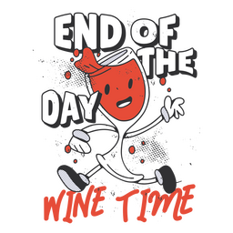 End Of The Day Wine Time PNG & SVG Design For T-Shirts