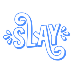 Slay word sentiment stroke
