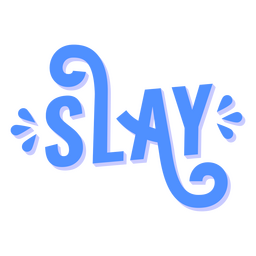 Slay word sentiment semi flat PNG Design