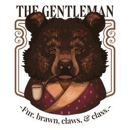 The gentleman bear character quote badge