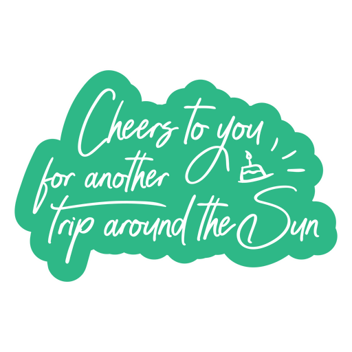 Trip around the Sun Birthday quote cut out PNG Design