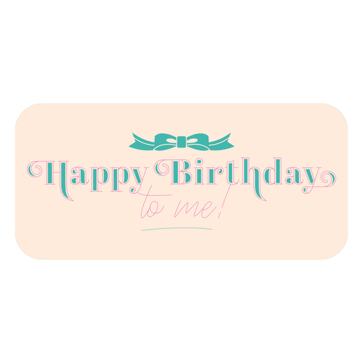 Happy birthday to me quote badge color stroke PNG Design
