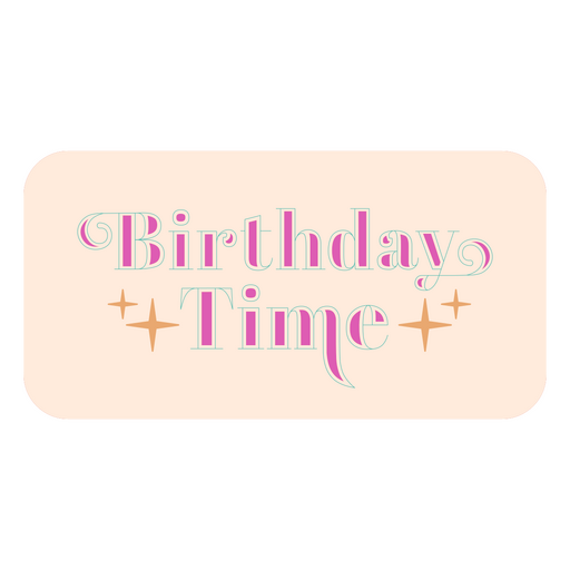 Birthday time quote badge color stroke PNG Design