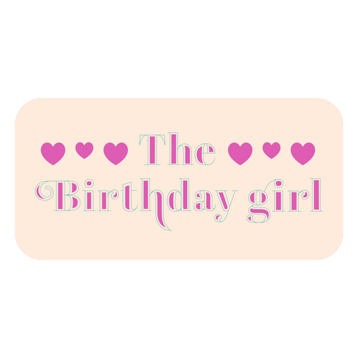The birthday girl quote badge color stroke