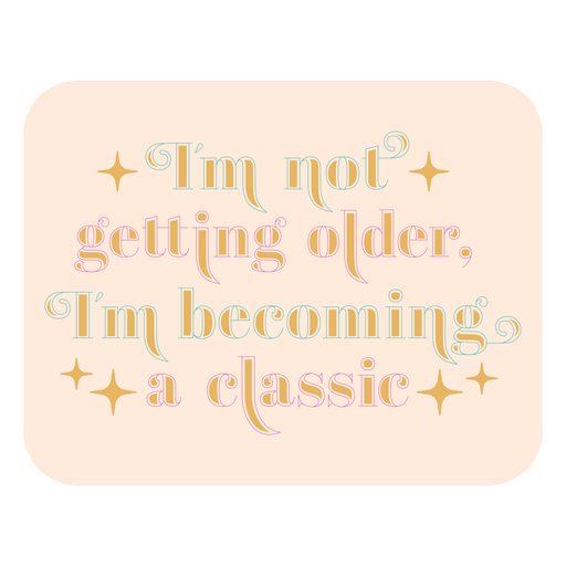 Becoming a classic birthday quote badge color stroke