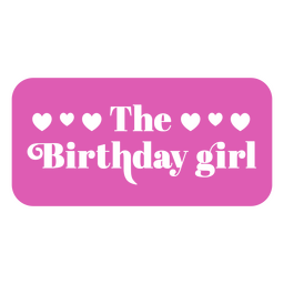 The birthday girl quote badge cut out PNG Design