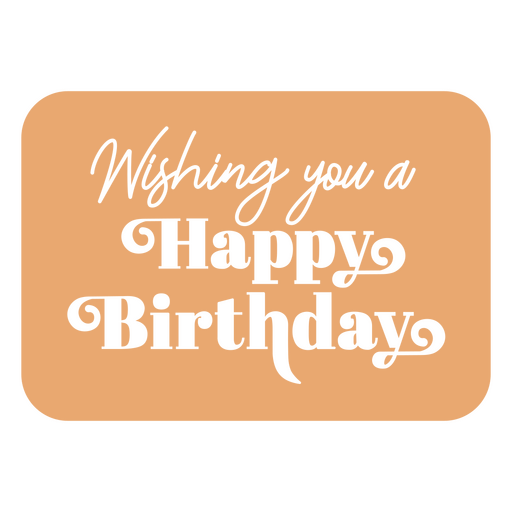 Wishing you a happy birthday quote badge cut out PNG Design