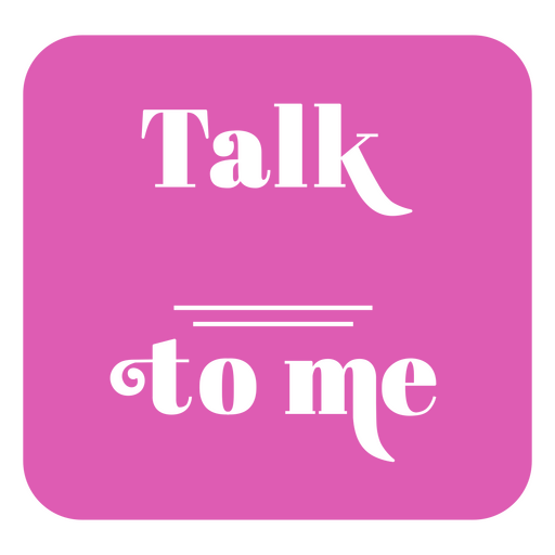 Talk to me birthday quote badge cut out PNG Design