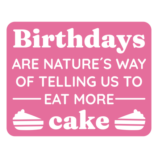 Birthday cake quote badge cut out PNG Design