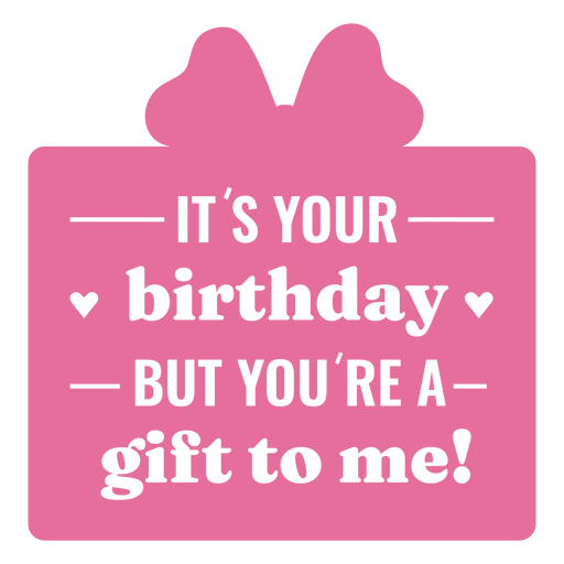 Your birthday quote badge cut out PNG Design