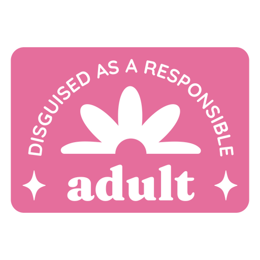 Responsible adult birthday quote badge cut out PNG Design