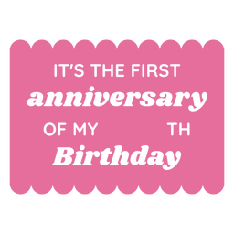 Anniversary of my birthday quote badge cut out PNG Design