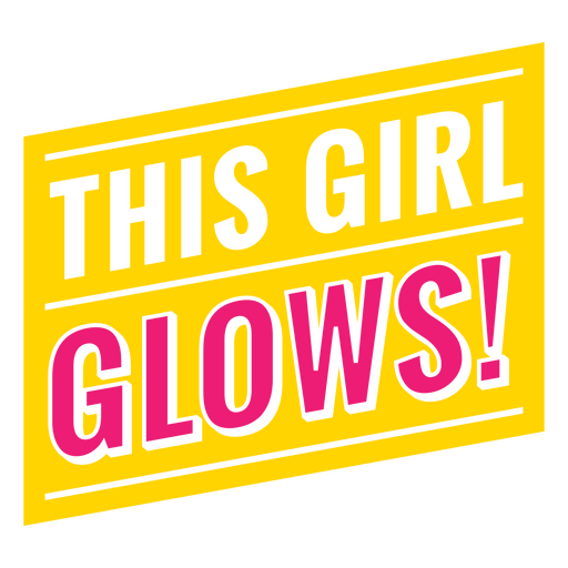 This girl glow quote PNG Design