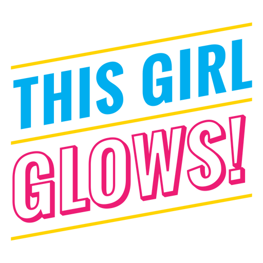 This girl glows stroke quote PNG Design