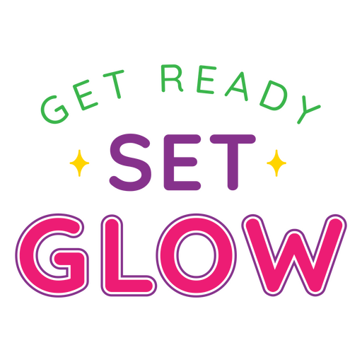 Get ready set glow stroke quote PNG Design