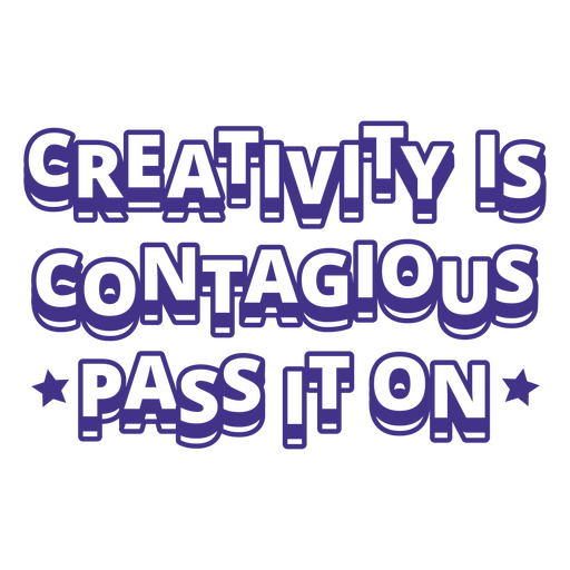 Creativity is contagious artist quote cut out PNG Design