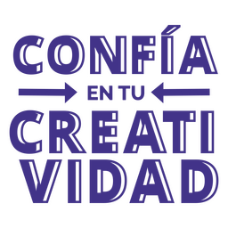 Vertrauen Sie auf Ihre Kreativität Künstler spanisches Zitat ausgeschnitten PNG-Design