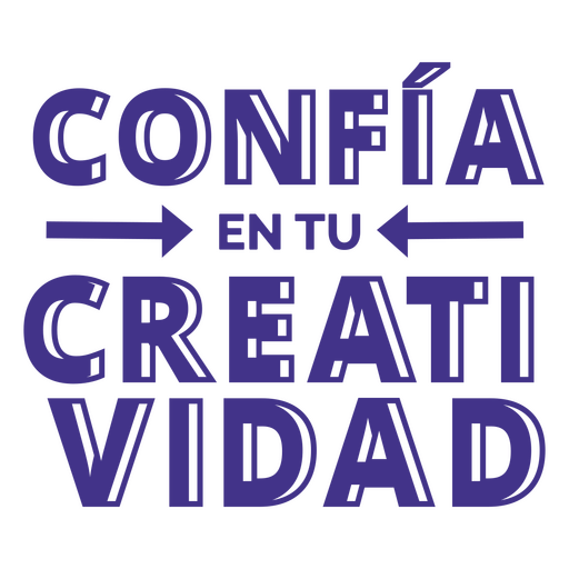 Vertrauen Sie auf Ihre Kreativit?t K?nstler spanisches Zitat ausgeschnitten PNG-Design