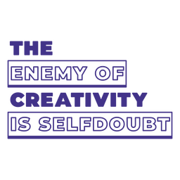 Selfdoubt creativity artist quote cut out PNG Design