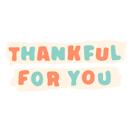 Thankful for you sentiment quote PNG Design