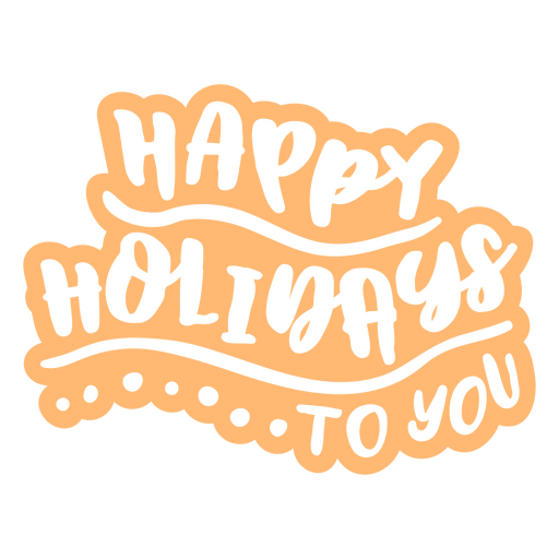 Happy holidays to you cordiality sentiment quote cut out