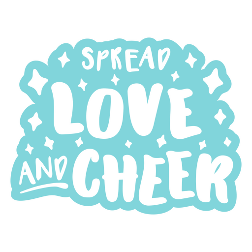Spread love and cheer cordiality sentiment quote cut out