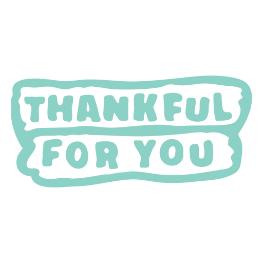Thankful for you cordiality sentiment quote cut out