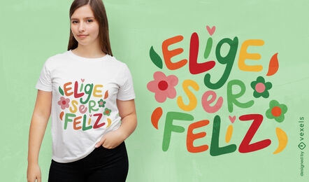 Choose happiness spanish quote t-shirt design