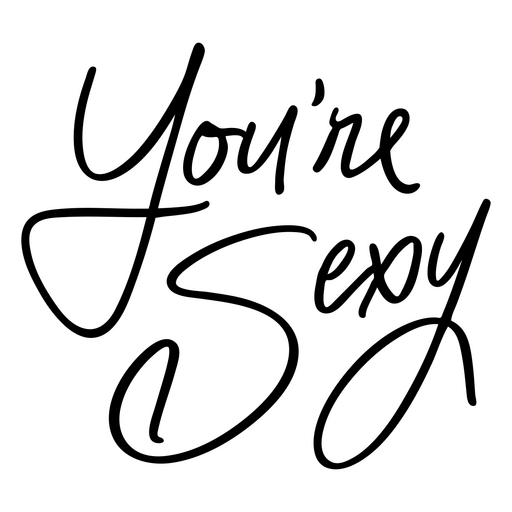 Design elegante escrito à mão com a frase "você é sexy" Desenho PNG