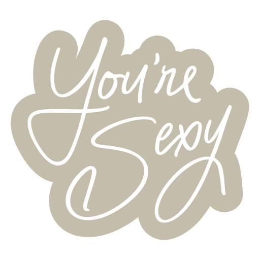 You're sexy wedding quote cut out PNG Design