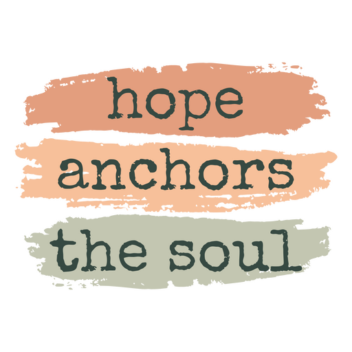 Hope anchors the soul PNG Design