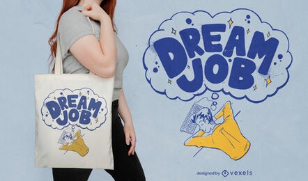 Ironic dream job tote bag design