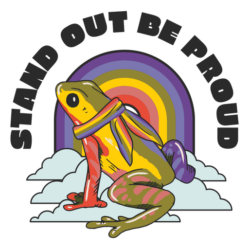Stand out be proud frog PNG Design